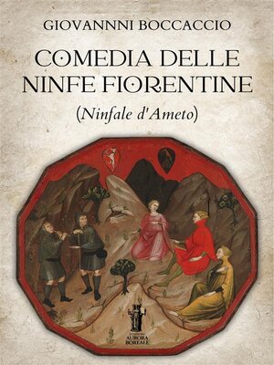 cover image of Comedia delle Ninfe Fiorentine (Ninfale d'Ameto)